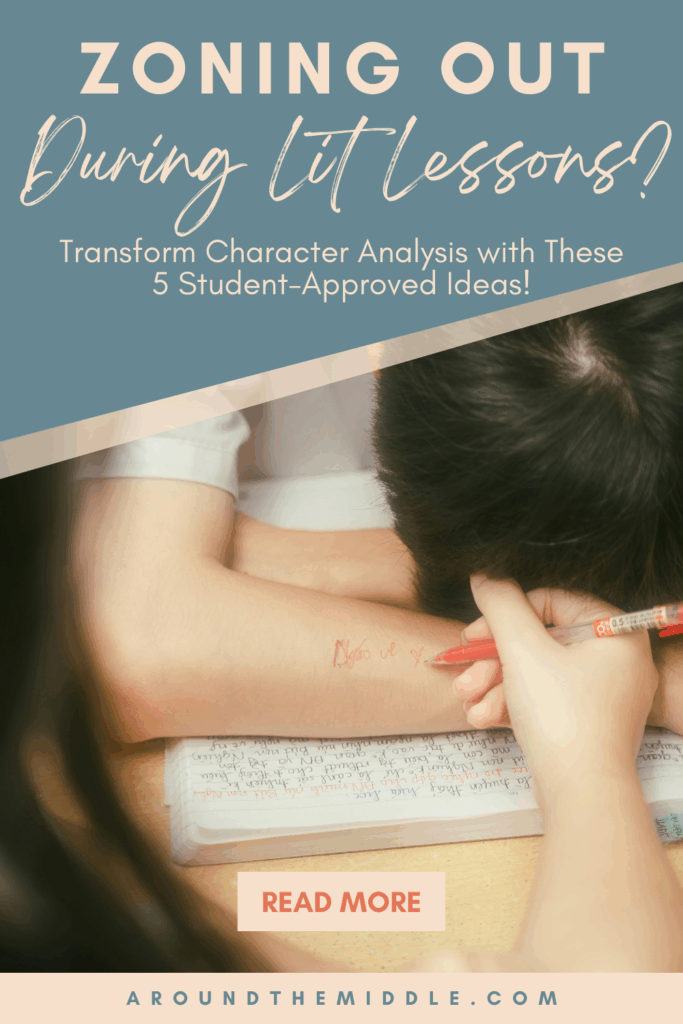 Text reads: Zoning Out During Lit Lessons? Transform Character Analysis with These 5 Student-Approved Ideas! Image shows a student sleeping at a desk. Part of a blog post on Irresistibly Creative Character Analysis Activities Your Students Will Love by In Around the Middle @ aroundthemiddle.com