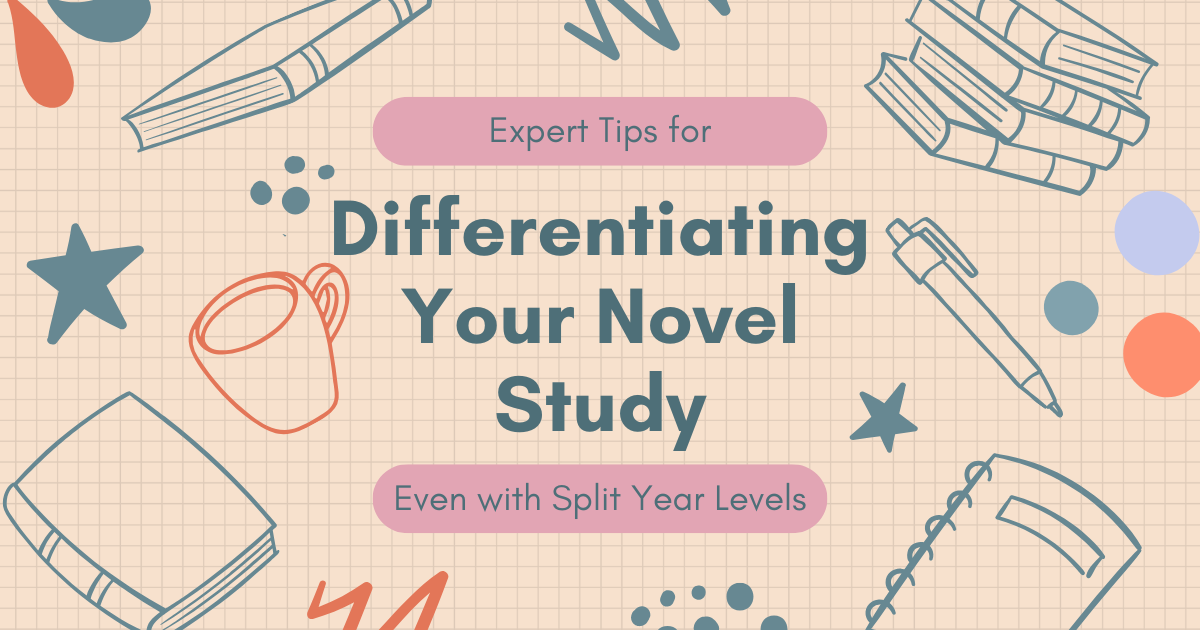 Finally Love Novel Studies: Expert Tips for Differentiating Your Novel Study Approach even with Split Year Levels