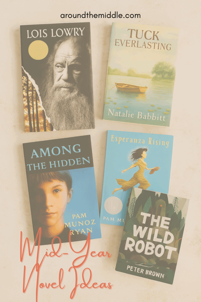 A flat lay photo of six middle grade and young adult novels arranged on a neutral textured background. The titles include The Giver by Lois Lowry, Tuck Everlasting by Natalie Babbitt, Among the Hidden by Margaret Peterson Haddix, Esperanza Rising by Pam Muñoz Ryan, and The Wild Robot by Peter Brown. Each book features a vibrant, visually distinct cover, neatly positioned to showcase its title and artwork clearly. From a blogpost by In Around the Middle @ aroundthemiddle.com