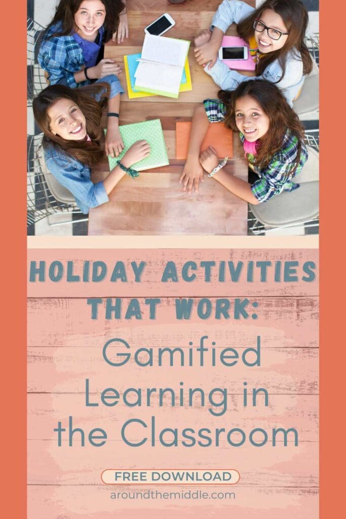Pinterest Image for Blog Post by In Around the Middle. Text reads: Holiday Activities that Work: Gamified Learning in the Classroom. Image shows 4 students at a table working together.