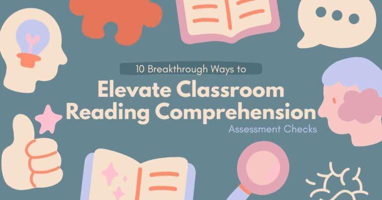 10 Breakthrough Ways to Elevate Classroom Reading Comprehension Assessment Checks. Image shoes books, puzzle pieces, light bulbs, thumbs up, thinking. Blog post header image by In Around the Middle @ aroundthemiddle.com