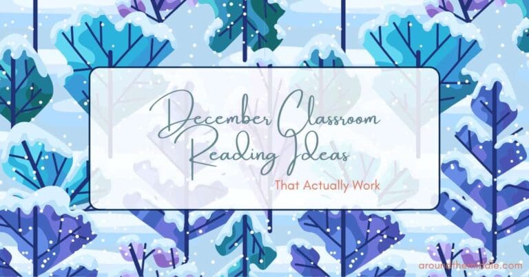 December Classroom Ideas for Reading that Actually Work Blog Post Header image by In Around the Middle