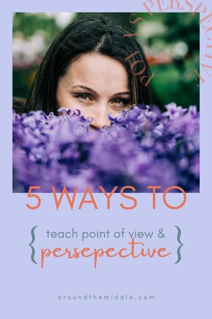 5 Ways to Teach Point of View and Perspective. Blog post by In Around the Middle @ aroudnthemiddle.com
Image shows a woman peeking over the top of a hedge of purple flowers.
