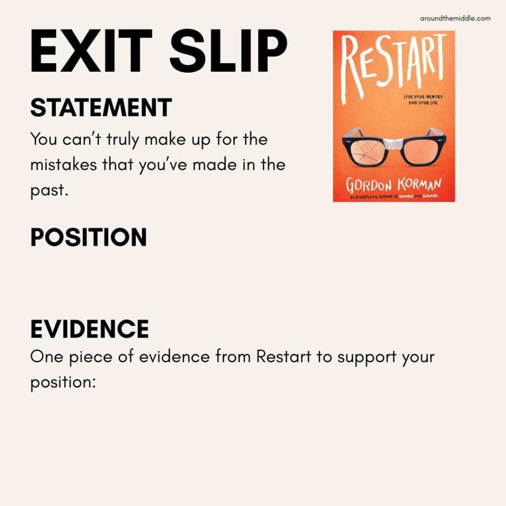 An example of a simple exit slip for the novel 'Restart' by Gordon Korman in a blog post on teaching debate skills using novel study activities by In Around the Middle @ aroundthemiddle.com