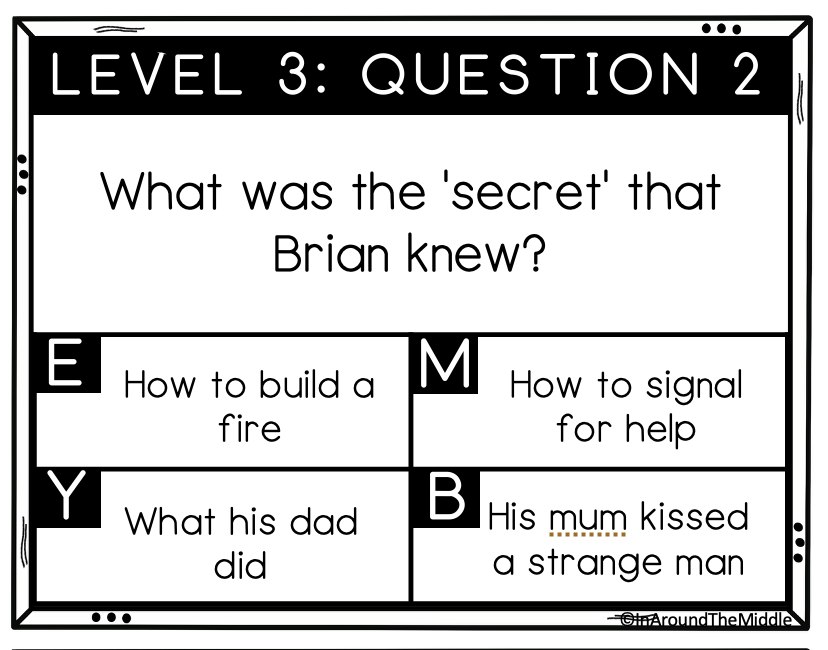 Example of an Escape Room question for the novel Hatchet by Gary Paulsen. 'What was the secret that Brian knew?' From a blogpost on post-reading novel study activities by In Around the Middle @ aroundthemiddle.com