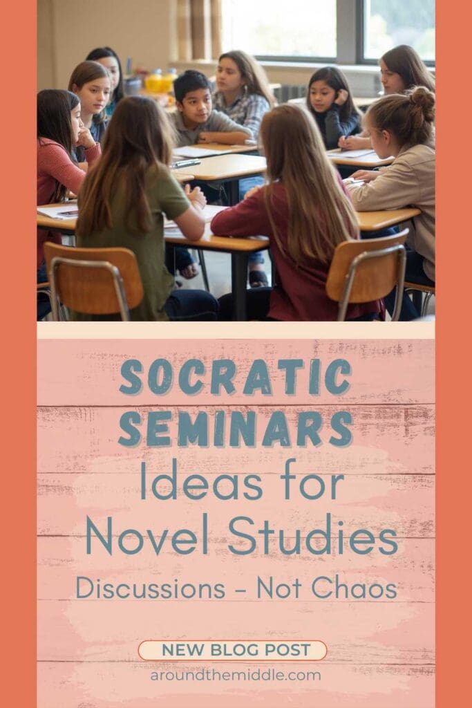 Effective Socratic Seminar Ideas for Novel Studies Without the Chaos. How to get started with Purposeful classroom discussions. In a blogpost by In Around the Middle @ aroundthemiddle.com. Image shows a group of students sitting at desks in a circle.